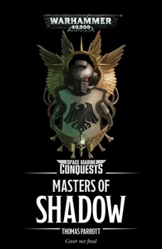 Paperback Space Marine Conquests: Masters of Shadow Book