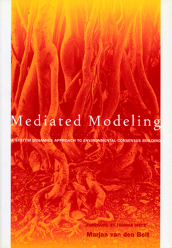 Paperback Mediated Modeling: A System Dynamics Approach to Environmental Consensus Building Book