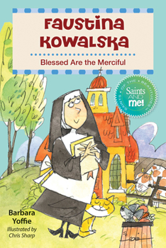 Paperback Faustina Kowalska: Blessed Are the Merciful Book