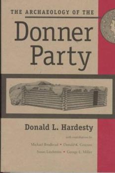 Hardcover The Archaeology of the Donner Party Book