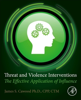 Paperback Threat and Violence Interventions: The Effective Application of Influence Book