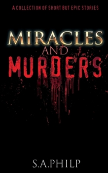 Paperback Miracles and Murders: A Collection of Short but Epic Stories Book