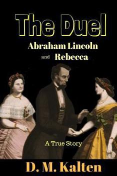 Paperback Abraham Lincoln and Rebecca: The Duel Book