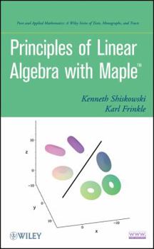 Hardcover Principles of Linear Algebra With Maple Book