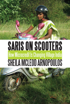 Paperback Saris on Scooters: How Microcredit Is Changing Village India Book