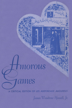 Paperback Amorous Games: A Critical Edition of Les adevineaux amoureux Book
