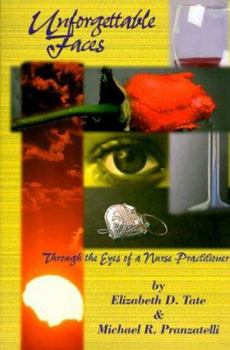 Paperback Unforgettable Faces: Through the Eyes of a Nurse Practitioner Book