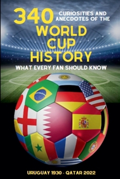 Paperback 340 Curiosities and Anecdotes of the World Cup History Book