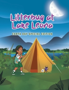 Hardcover Litterbug at Lake Leona: Earth Day Special Edition Book