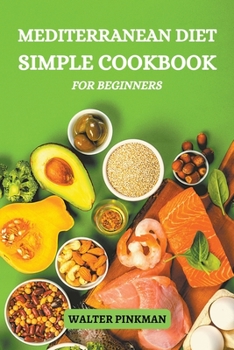 Paperback Mediterranean Diet: simple cookbook for beginners Book