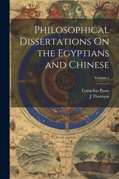 Paperback Philosophical Dissertations On the Egyptians and Chinese; Volume 1 Book