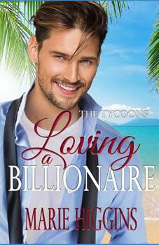 Paperback Loving a Billionaire: Billionaire's Clean Romance Book