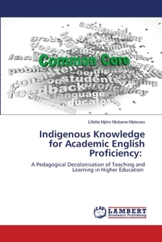 Paperback Indigenous Knowledge for Academic English Proficiency Book