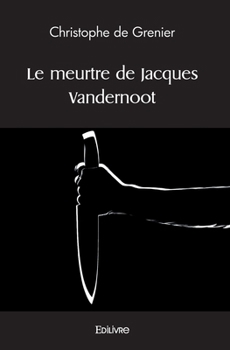Paperback Le meurtre de Jacques Vandernoot [French] Book