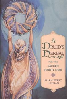 Paperback A Druid's Herbal for the Sacred Earth Year Book