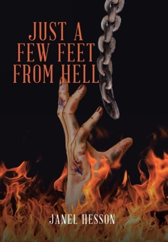 Hardcover Just a Few Feet from Hell Book