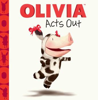 Hardcover Olivia Acts Out. [Adapted by Jodie Shepherd Book