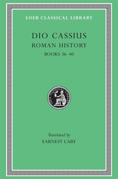 Hardcover Roman History, Volume III: Books 36-40 [Greek, Ancient (To 1453)] Book