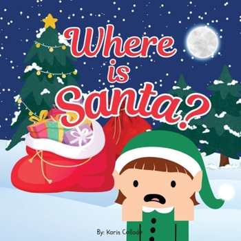 Paperback Where Is Santa?: Rhyming Christmas Story for Kids, Santa Books, Christmas Books [Large Print] Book