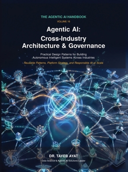 Hardcover Agentic AI: A Comprehensive Hands-On Guide to Agentic AI Frameworks, Multi-Agent Reasoning, and Scalable Autonomous Workflows Book