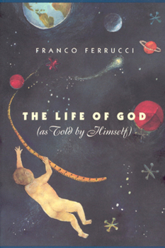 Hardcover The Life of God (as Told by Himself) Book
