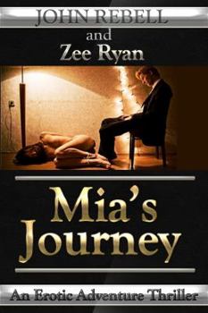 Paperback Mia's Journey: An Erotic Thriller Book