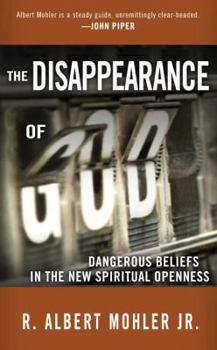 Hardcover The Disappearance of God: Dangerous Beliefs in the New Spiritual Openness Book