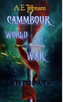 Into the Shadows - Book #2 of the Cammbour World of War