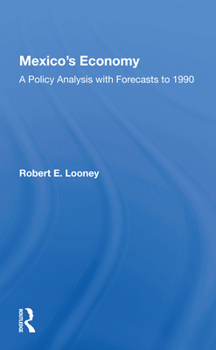 Paperback Mexico's Economy: A Policy Analysis with Forecasts to 1990 Book