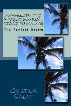 Paperback Community: The Missing Manual, Stage 10 (color): The Perfect Storm Book