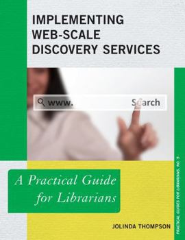 Paperback Implementing Web-Scale Discovery Services: A Practical Guide for Librarians Book