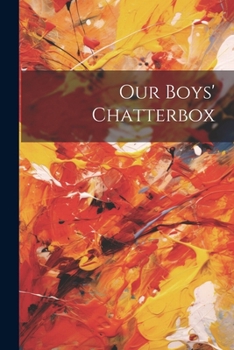 Paperback Our Boys' Chatterbox Book