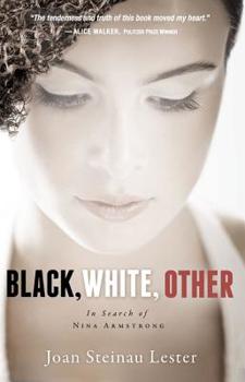 Paperback Black, White, Other: In Search of Nina Armstrong Book