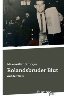 Paperback Rolandsbruder Blut: Auf der Walz [German] Book