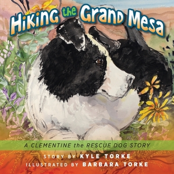 Paperback Hiking the Grand Mesa: A Clementine the Rescue Dog Story Book