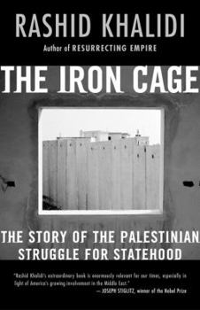 Hardcover The Iron Cage: The Story of the Palestinian Struggle for Statehood Book