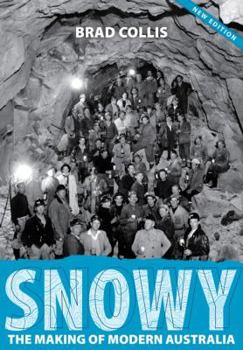 Paperback Snowy - The Making of Modern Australia Book