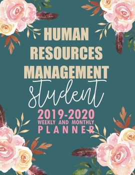 Paperback Human Resources Management Student: 2019-2020 Weekly and Monthly Planner Academic Year with Class Timetable Exam Assignment Schedule Record School Col Book