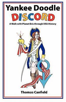 Paperback Yankee Doodle Discord: A Walk with Planet Eris Through USA History Book