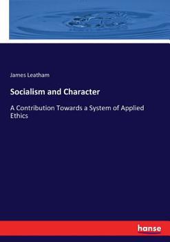 Paperback Socialism and Character: A Contribution Towards a System of Applied Ethics Book