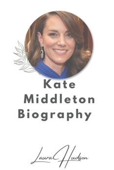 Kate Middleton Biography