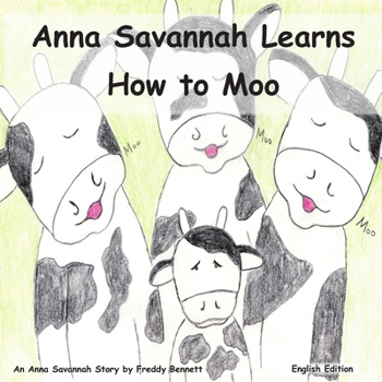 Anna Savannah Learns How to Moo