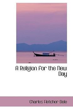 Hardcover A Religion for the New Day Book