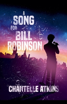 Paperback A Song For Bill Robinson Book