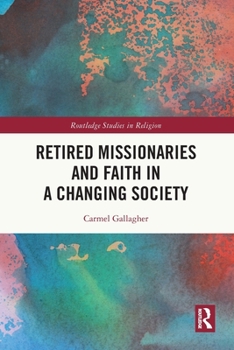 Paperback Retired Missionaries and Faith in a Changing Society Book