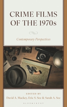 Hardcover Crime Films of the 1970s: Contemporary Perspectives Book