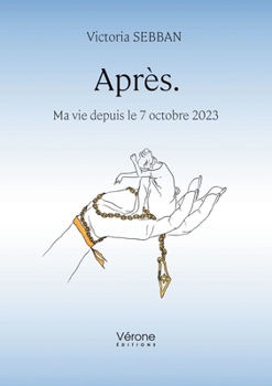 Paperback Après.: Ma vie depuis le 7 octobre 2023 [French] Book