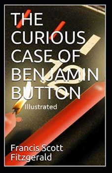 The Curious Case of Benjamin Button Illustrated