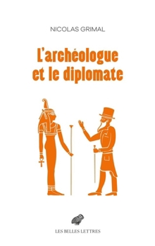 Paperback L'Archeologue Et Le Diplomate [French] Book