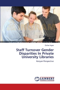 Paperback Staff Turnover Gender Disparities In Private University Libraries Book